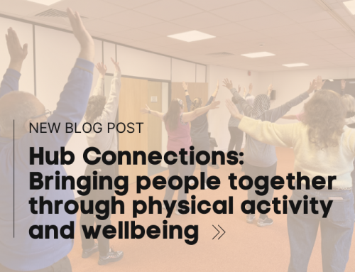 Bringing people together through physical activity and wellbeing: reflecting on our March Hub Connections event